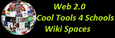 Web 2.0 Cool Tools 4 Schools